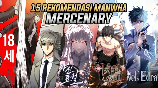 15 Rekomendasi Manhwa Mercenary Terbaik yang Wajib Dibaca - Anime & Manga