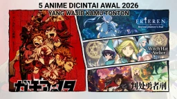 5 Anime Dicintai Awal 2026 yang Wajib Kamu Tonton